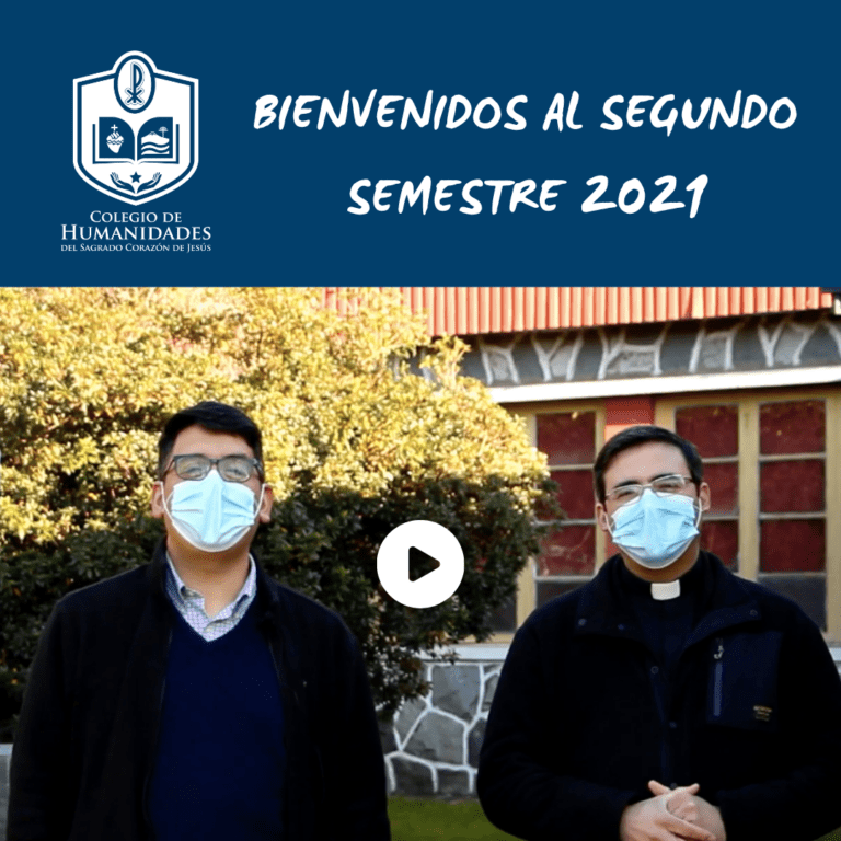 Bienvenidos al 2º Semestre: Saludo de nuestro Director y Capellán