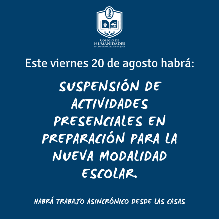 Viernes 20 de agosto: Suspensión de actividades presenciales